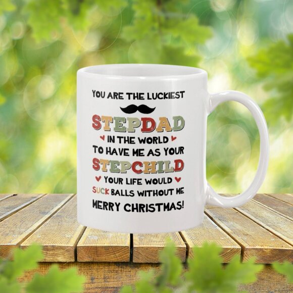 😂 Funny 11oz White Mug for Stepdad – You are the luckiest - Funny Quotes - Picture 2 of 4